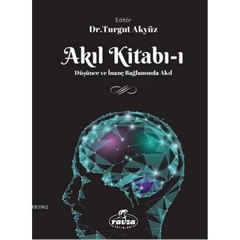 Akıl Kitabı 1; Düşünce Ve Inanç Bağlamında Akıldüşünce Ve Inanç Bağlamında Akıl Kolektif