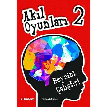 Akıl Oyunları 2: Beynini Çalıştır! Tayfun Yalçıntaş