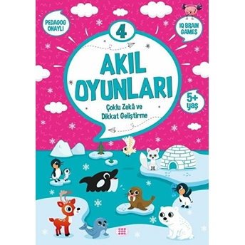 Akıl Oyunları 4 (5 Yaş) - Çoklu Zeka Ve Dikkat Geliştirme Kolektıf