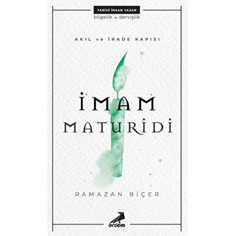 Akıl Ve Irade Kapısı - Imam Maturidi Ramazan Biçer