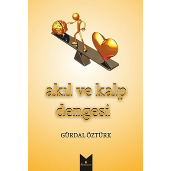 Akıl Ve Kalp Dengesi