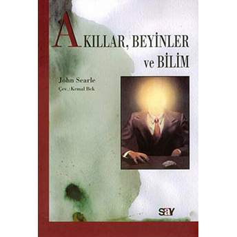 Akıllar, Beyinler Ve Bilim John Searle