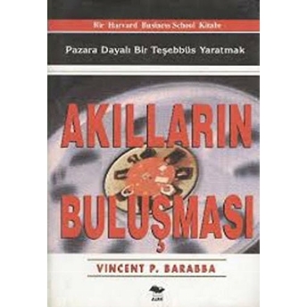 Akılların Buluşması-Vincent P. Barabba