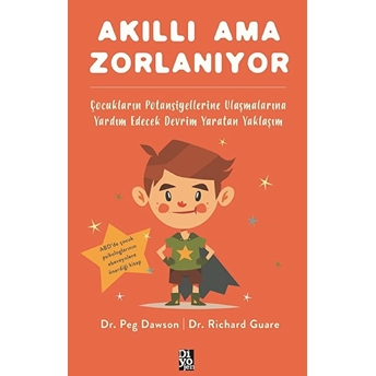 Akıllı Ama Zorlanıyor Peg Dawson , Richard Guare