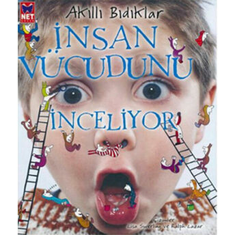 Akıllı Bıdıklar Insan Vücudunu Inceliyor Kolektif