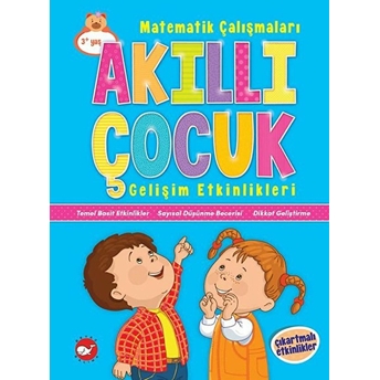 Akıllı Çocuk Gelişim Etkinlikleri - Matematik Çalışmaları Kolektif