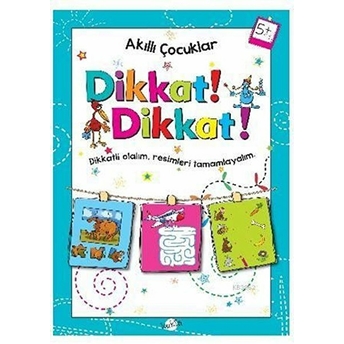 Akıllı Çocuklar - Dikkat Dikkat! (5 Yaş) Kolektif