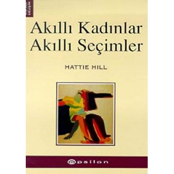 Akıllı Kadınlar Akıllı Seçimler Hattie Hill