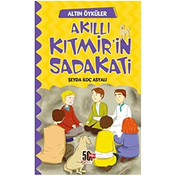 Akıllı Kıtmirin Sadakati - Şeyda Koç Asyalı