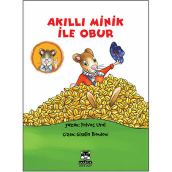 Akıllı Minik Ile Obur Yalvaç Ural