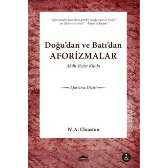 Akıllı Sözler Kitabı Doğu'dan Ve Batı'dan Aforizmalar William Alexander Clouston