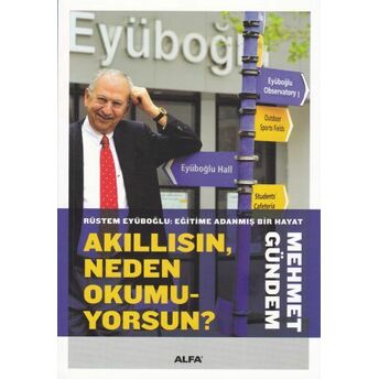 Akıllısın Neden Okumuyorsun? Mehmet Gündem