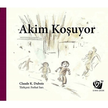 Akim Koşuyor Claude K. Dubois