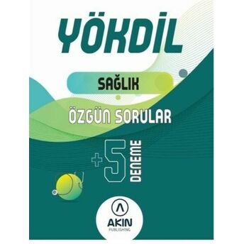 Akın Dil Yökdil Sağlık Bilimleri Özgün Sorular 5 Deneme