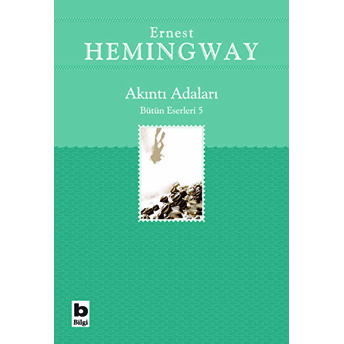 Akıntı Adaları Bütün Eserleri 5 Ernest Hemingway