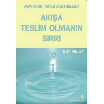 Akışa Teslim Olmanın Sırrı (Bilgeliğin Yolu Dvd'si Hediye) Guy Finley