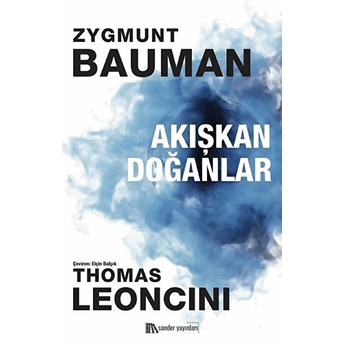 Akışkan Doğanlar Zygmunt Bauman, Thomas Leoncini