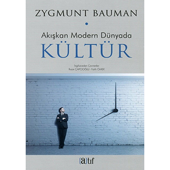 Akışkan Modern Dünyada Kültür Zygmunt Bauman