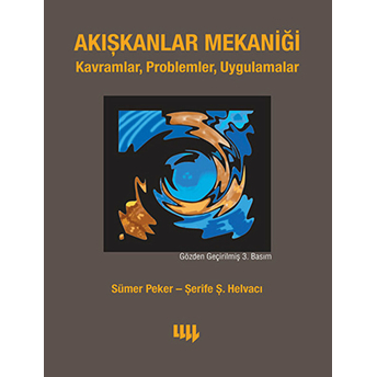 Akışkanlar Mekaniği: Kavramlar, Problemler, Uygulamalar (Cd Ilaveli) Sümer Peker