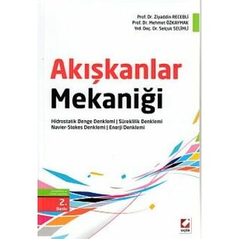 Akışkanlar Mekaniği Ziyaddin Recebli-Mehmet Özkaymak-Selçuk Selimli