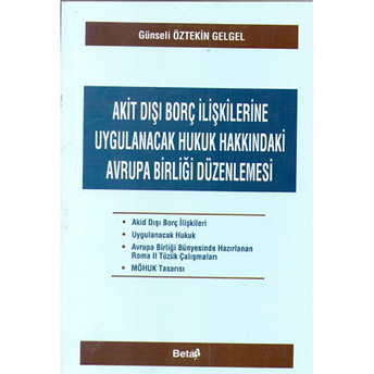 Akit Dışı Borç Ilişkilerine Uygulanacak Hukuk Hakkındaki Avrupa Birliği Düzenlemesi