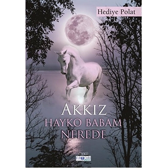 Akkız - Hayko Babam Nerede