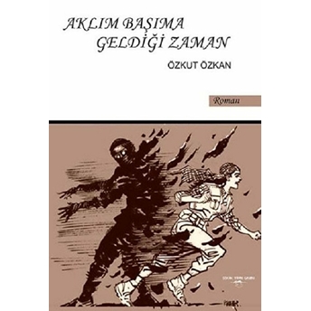 Aklım Başıma Geldiği Zaman - Özkut Özkan