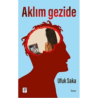 Aklım Gezide-Ufuk Saka