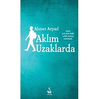 Aklım Uzaklarda Ahmet Arpad