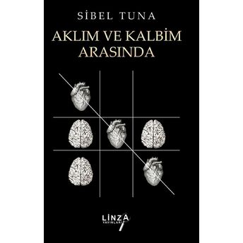 Aklım Ve Kalbim Arasında Sibel Tuna