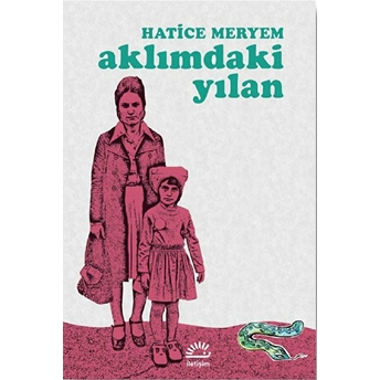 Aklımdaki Yılan Hatice Meryem