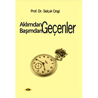 Aklımdan Geçenler Başımdan Geçenler