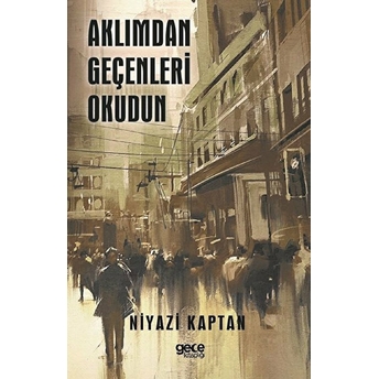 Aklımdan Geçenleri Okudun  - Niyazi Kaptan