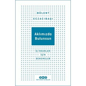 Aklımızda Bulunsun Bülent Eczacıbaşı