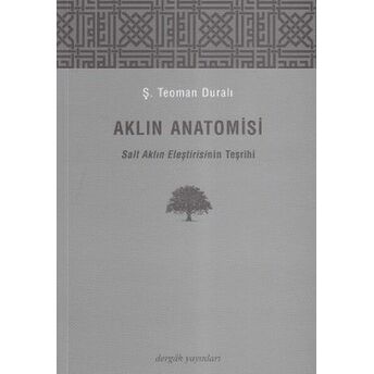 Aklın Anatomisi Ş. Teoman Duralı