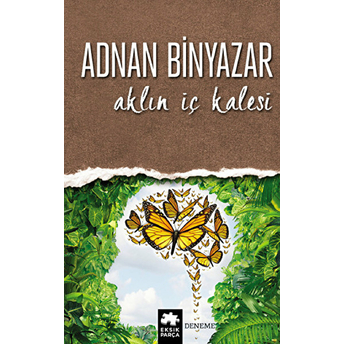 Aklın Iç Kalesi Adnan Binyazar