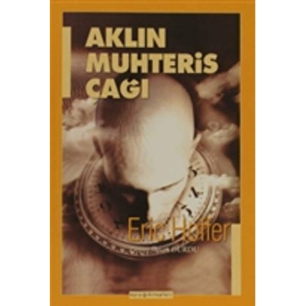 Aklın Muhteris Çağı Eric Hoffer