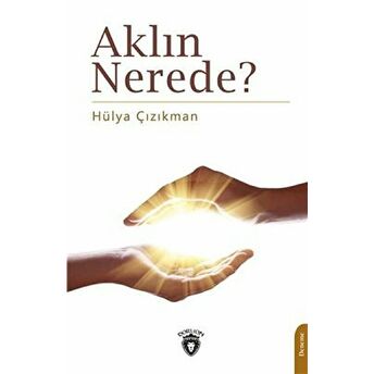 Aklın Nerede? Hülya Çızıkman