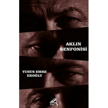 Aklın Senfonisi Yunus Emre Eroğlu