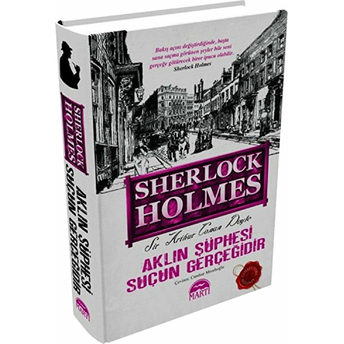 Aklın Şüphesi Suçun Gerçeğidir / Sherlock Holmes (Ciltli) Sir Arthur Conan Doyle