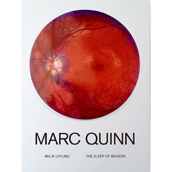 Aklın Uykusu / The Sleep Of Reason Marc Quinn