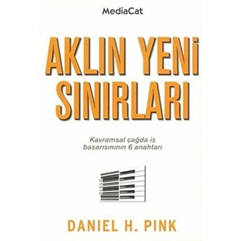 Aklın Yeni Sınırları Daniel H. Pink