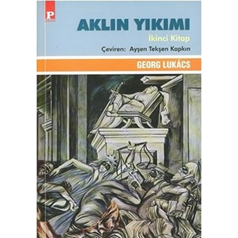 Aklın Yıkımı Cilt: 2 Georg Lukacs