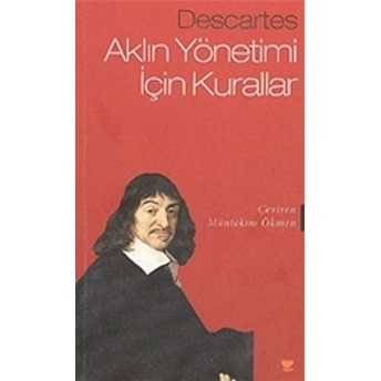 Aklın Yönetimi Için Kurallar Rene Descartes