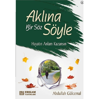 Aklına Bir Söz Söyle Abdullah Gülcemal