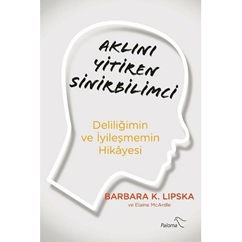 Aklını Yitiren Sinirbilimci Elaine Mcardle, Barbara K. Lipska