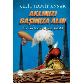 Aklınızı Başınıza Alın Çelik Hamit Annak