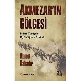 Akmezar'In Gölgesi Ahmet Bahadır