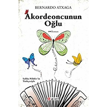 Akordeoncunun Oğlu Bernardo Atxaga