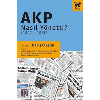 Akp Nasıl Yönetti? (2002-2015) Barış Övgün